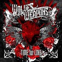 Wolves and Weapons - You Don t Know My Name
