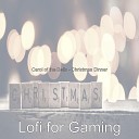 Lofi for Gaming - Christmas Dinner We Wish You a Merry…