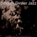 Smooth Dinner jazz - In the Bleak Midwinter Christmas Eve