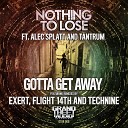 Nothing To Lose Tantrum Alex Platt - Gotta Get Away