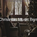 Christmas Music Bgm - Family Christmas The First Nowell