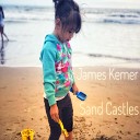 James Kemer feat Geoff Zimmerman - Sand Castles