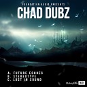 Chad Dubz - Lost In Sound