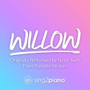 Sing2Piano - willow Originally Performed by Taylor Swift Piano Karaoke…