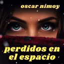 Oscar Nimoy - Perdidos en el Espacio