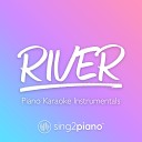 Sing2piano - River Lower Key Originally Performed by Bishop Briggs Piano Karaoke…