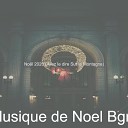 Musique de Noel Bgm - Deck the Halls R veillon de No l