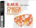 B M R feat Felicia - Check It Out Everybody Radio Mix