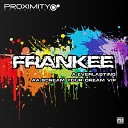 Frankee - Scream Ur Dream VIP