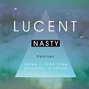 Lucent - Nasty Tomb Crew Remix