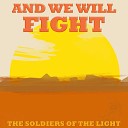 The Soldiers Of The Light - Just Like Animals