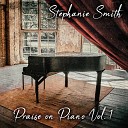 Stephanie Smith - Jesus Lover of My Soul