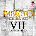 Banda Impacto de Juan Carlos Pacheco - La Piedra En Vivo