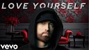 Eminems Remix Legacy - Eminem Love Yourself Eminems Remix Legacy…