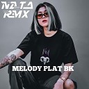 NATA RMX - MELODY PLAT BK