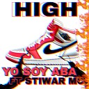 YO SOY ABA feat STIWAR mc - High