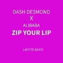 Dash Desmond feat AliBaba - Zip Your Lip