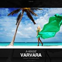 A Mase - Varvara Original Mix
