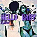 B zhed - Hello Baby