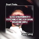 Rogel Fvnky - DJ OLD ATIKAWONIMERY X EVERYTHING AT ONCE X OH SAYANG BREAKFUNK…