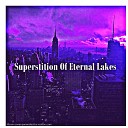 Montel Mikayla - Superstition Of Eternal Lakes