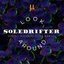 Soledrifter - Look Around Ricardo Dias remix