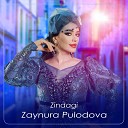 Zaynura Pulodova - Zindagi