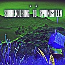 Taavon Jenet - Surrendering To Springsteen