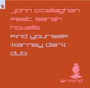 Jonh O Callaghan ft Sarah Howells - Find Yourself Karney Dark extended remix