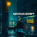 Mateus skript - The Remedy
