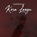 Lord Kumar - Kosa Langu