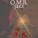 O M B Jazz - Magic Melody Jazz Creations