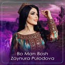 Zaynura Pulodova - Bo Man Bosh