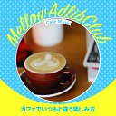 Mellow Adlib Club - The Cup of Joe