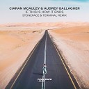 Ciaran McAuley Audrey Gallagher - If This Is How It Ends Stoneface Terminal Extended…