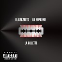 El Bakanito Lil Supreme - La Gillette