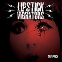 Lipstick Vibrators - I Walk Alone
