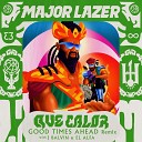 Major Lazer feat J Balvin El Alfa - Que Calor with J Balvin El Alfa Good Times Ahead…