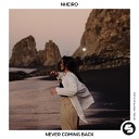 NHEIRO - Never Coming Back Extended Mix