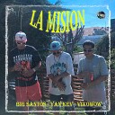 Yan Kev feat Big Santos Vixowow - La Mision
