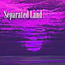 Tyrell Aydin - Separated Land
