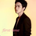 Jeong Hee Cheol - First Love
