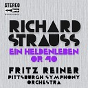 Pittsburgh Symphony Orchestra Fritz Reiner - Ein Heldenleben Op 40 V Des Helden…