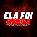 Mc Kid RS feat Maycon rutherford - Ela Foi Embora