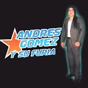 ANDRES GOMEZ Y SU FURIA - Todo Termino