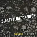Mokey Get Em - Sleazy Flow TakeOver