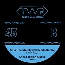 Sheila Tetteh Quaye - Miss Uncertainty DJ Reedo Remix
