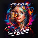 ASPARAGUSproject - On My Own