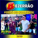 O Bezerr o - Major Ao Vivo