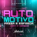 DJ ALLAN DA DZ7 MC MN Authentic Records - Automotivo Passa e Esfrega Com a Xereca